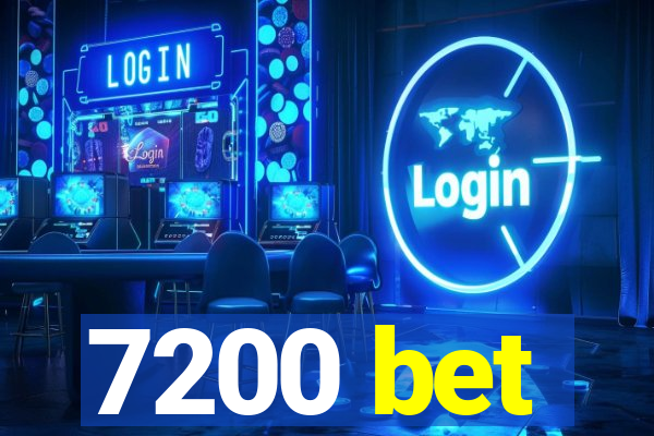 7200 bet